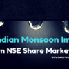 Indian Monsoon Impact on NSE Share Market