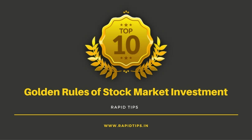 Top 10 Golden Rules of Stock Market Investment